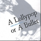 A lollypop or a bullet